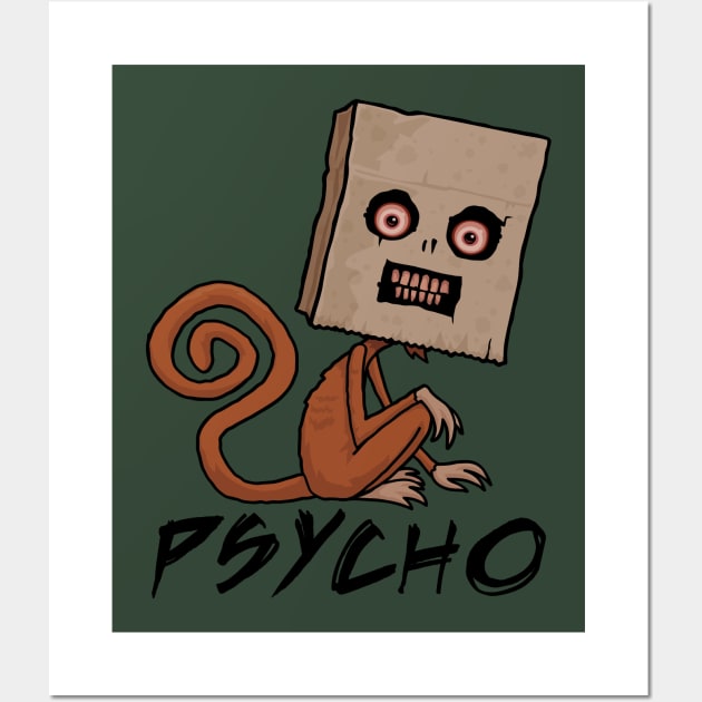 Psycho Sack Monkey with Text Wall Art by fizzgig